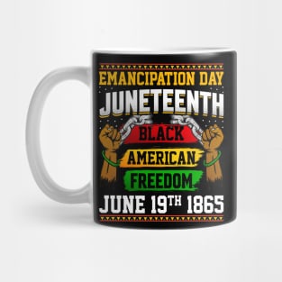 Emancipation Day Juneteenth Black American Freedom June 19th 1865 Mug